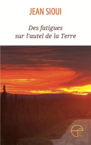 Des fatigues sur l’autel de la Terre