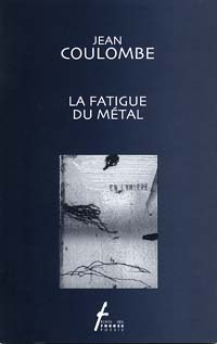 La fatigue du métal
