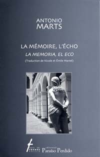 La mémoire, l'écho / La memoria, el eco