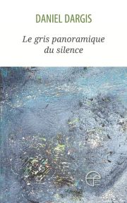 Le gris panoramique du silence
